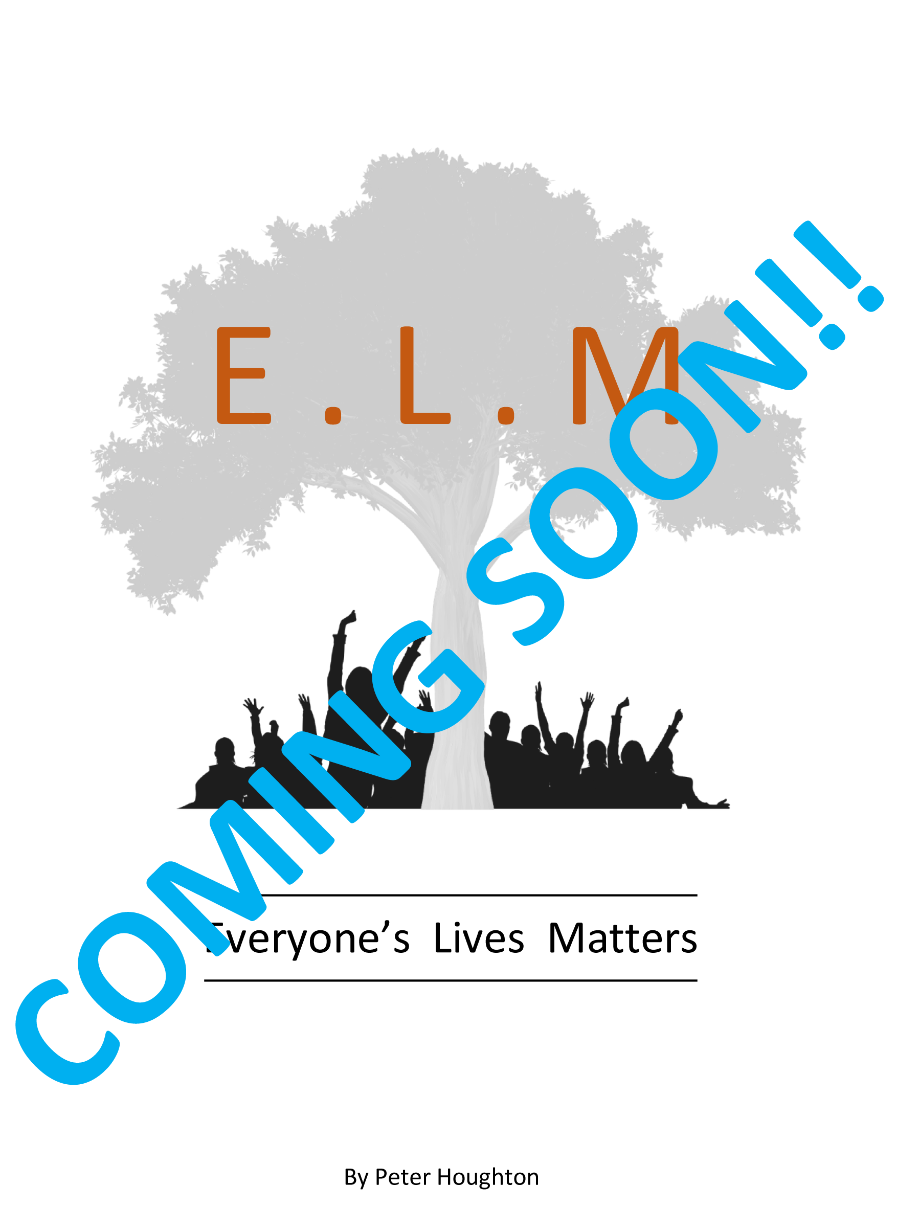 E.L.M Everyone's Lives Matters