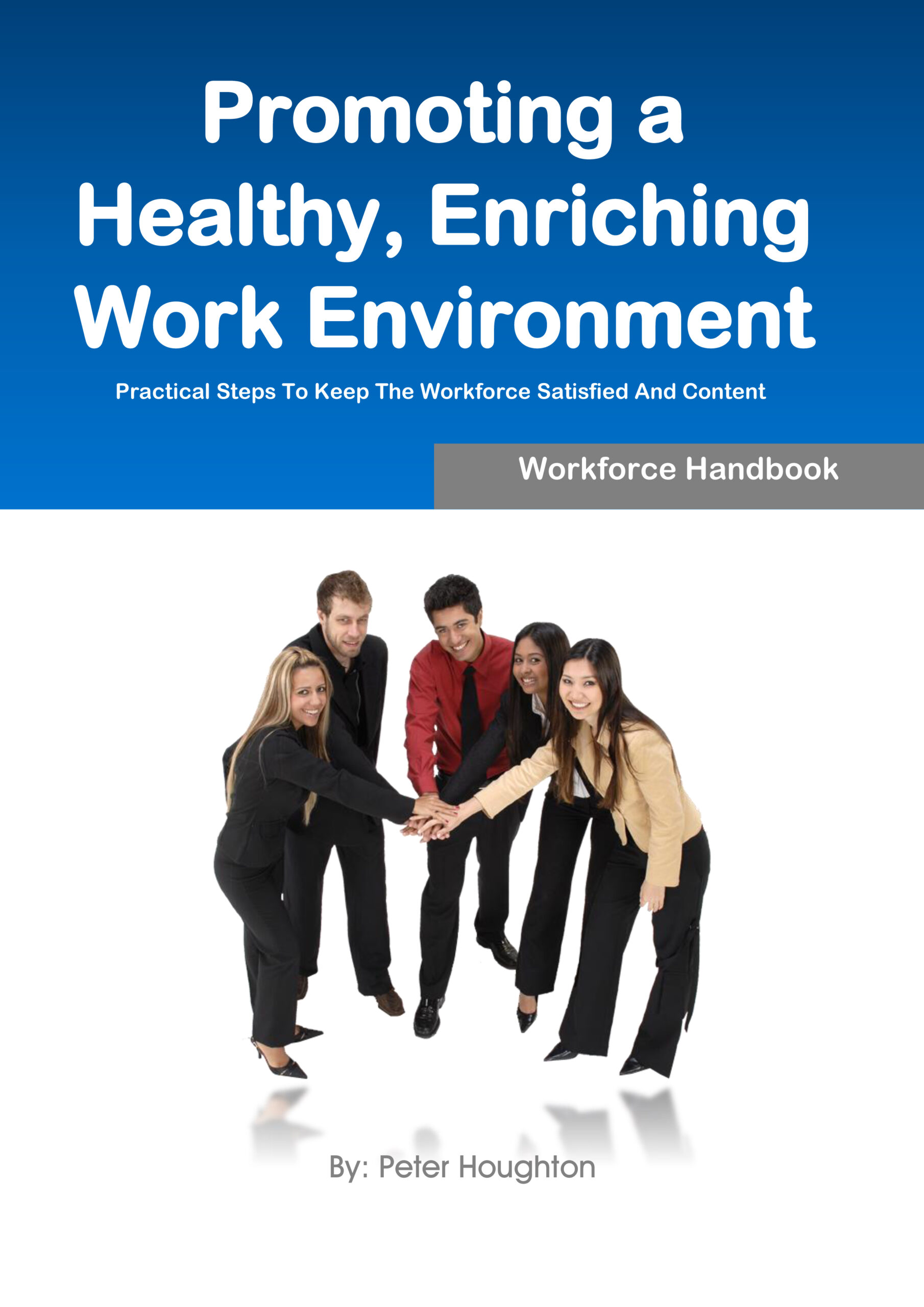 Promoting a Healthy, Enriching Work Environment